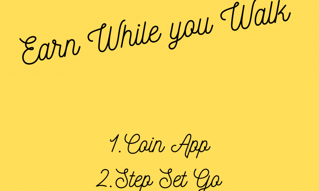 Earn while you Walk