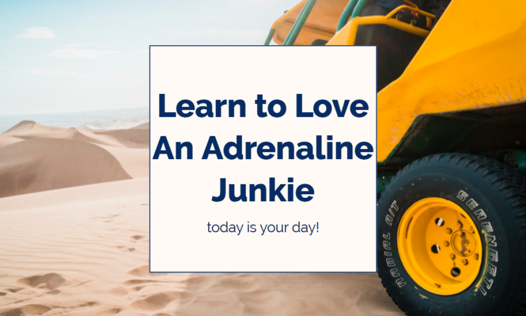 Love & Understand an Adrenaline Junkie