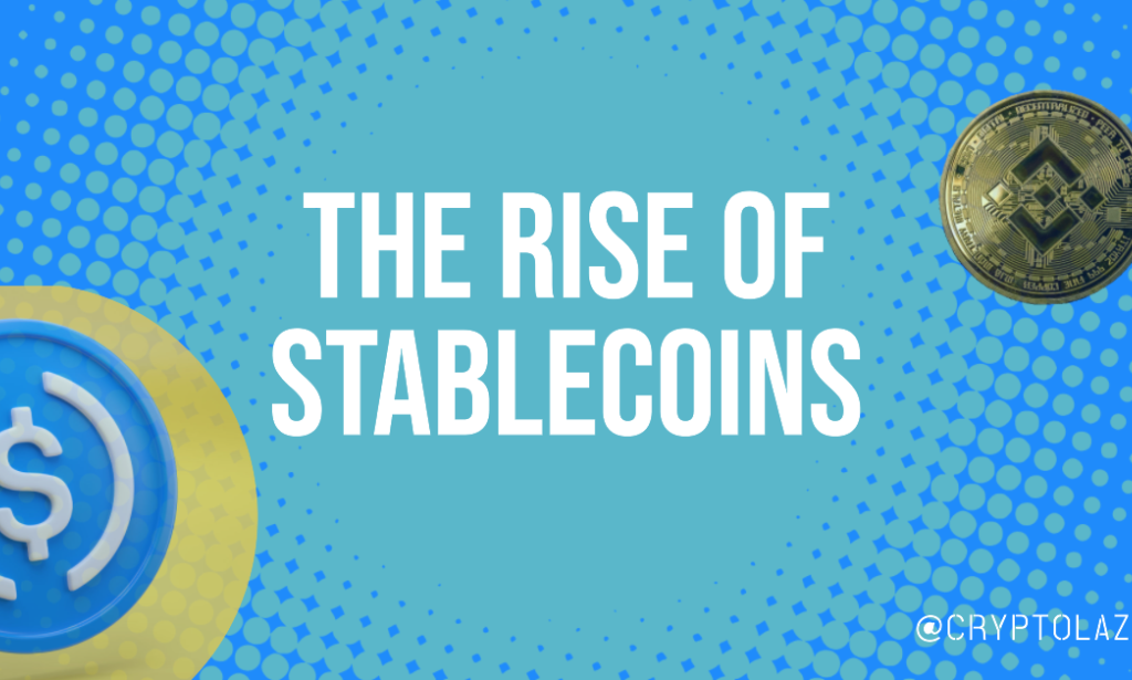 RISE OF STABLECOINS